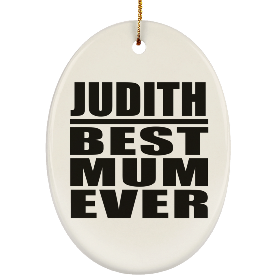 Judith Best Mum Ever - Oval Ornament