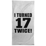 34th Birthday I Turned 17 Twice - Hand Towel