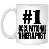 Number One #1 Occupational Therapist - 11 Oz Coffee Mug