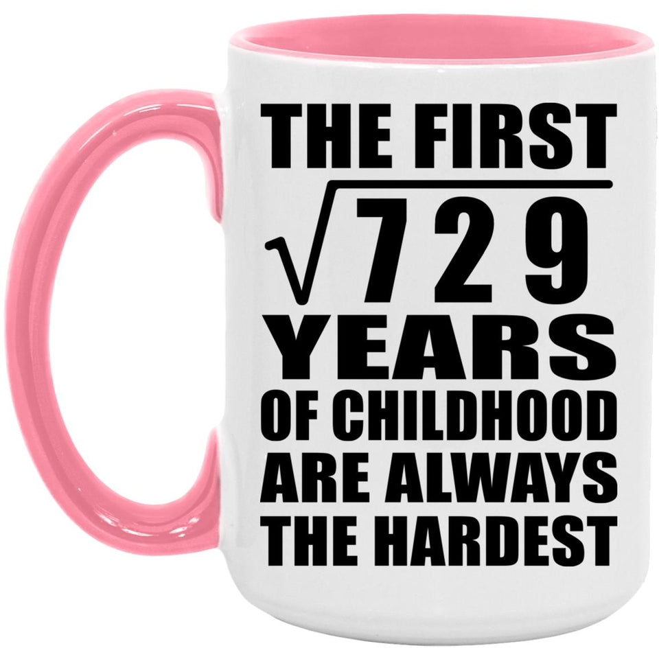 27th Birthday Square Root of 729 Years of Childhood - 15oz Accent Mug Pink