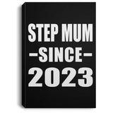 Step Mum Since 2023 - Canvas Portrait