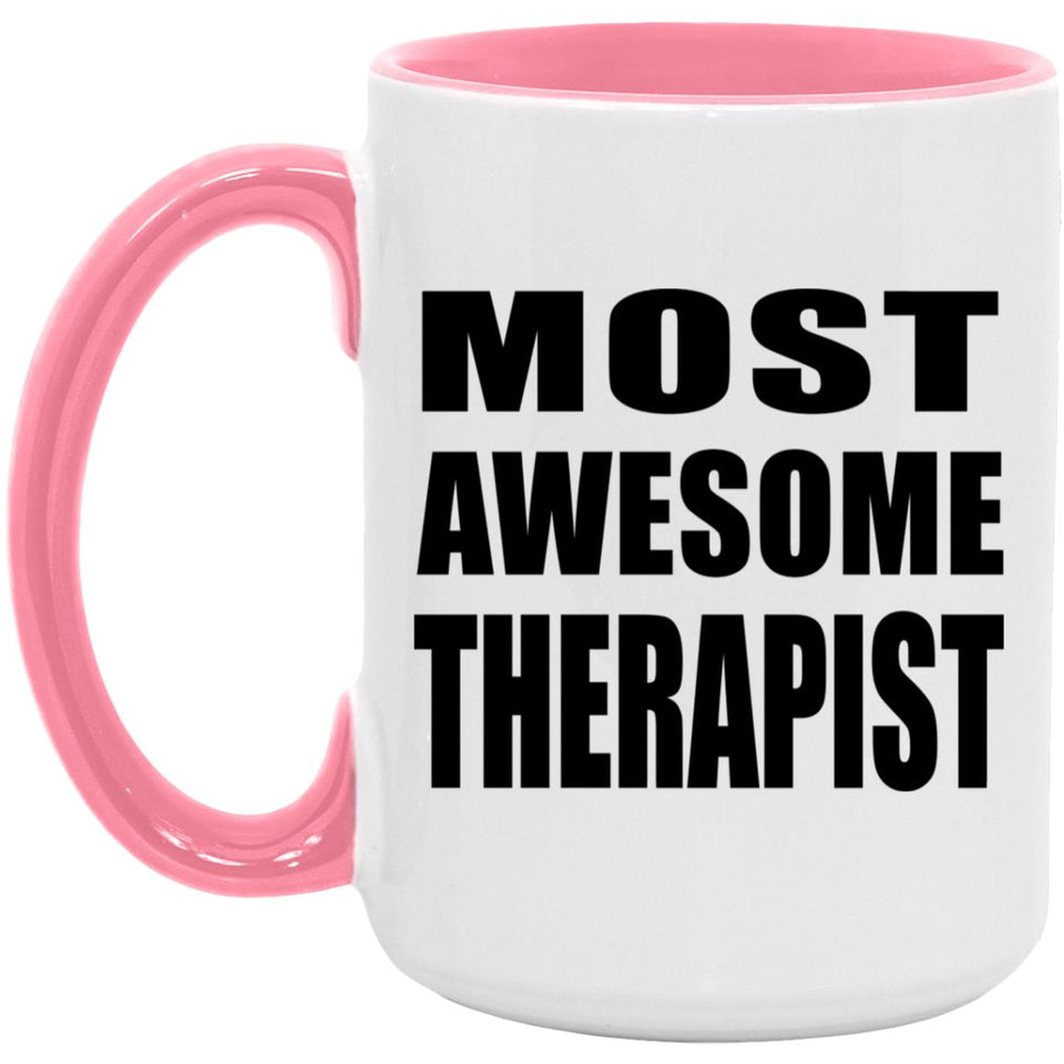Most Awesome Therapist - 15oz Accent Mug Pink