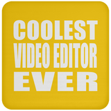 Coolest Video Editor Ever - Drink Coaster