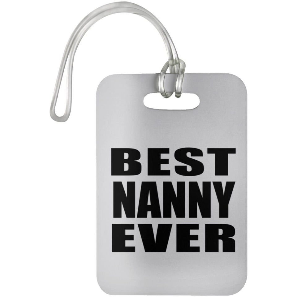 Best Nanny Ever - Luggage Bag Tag