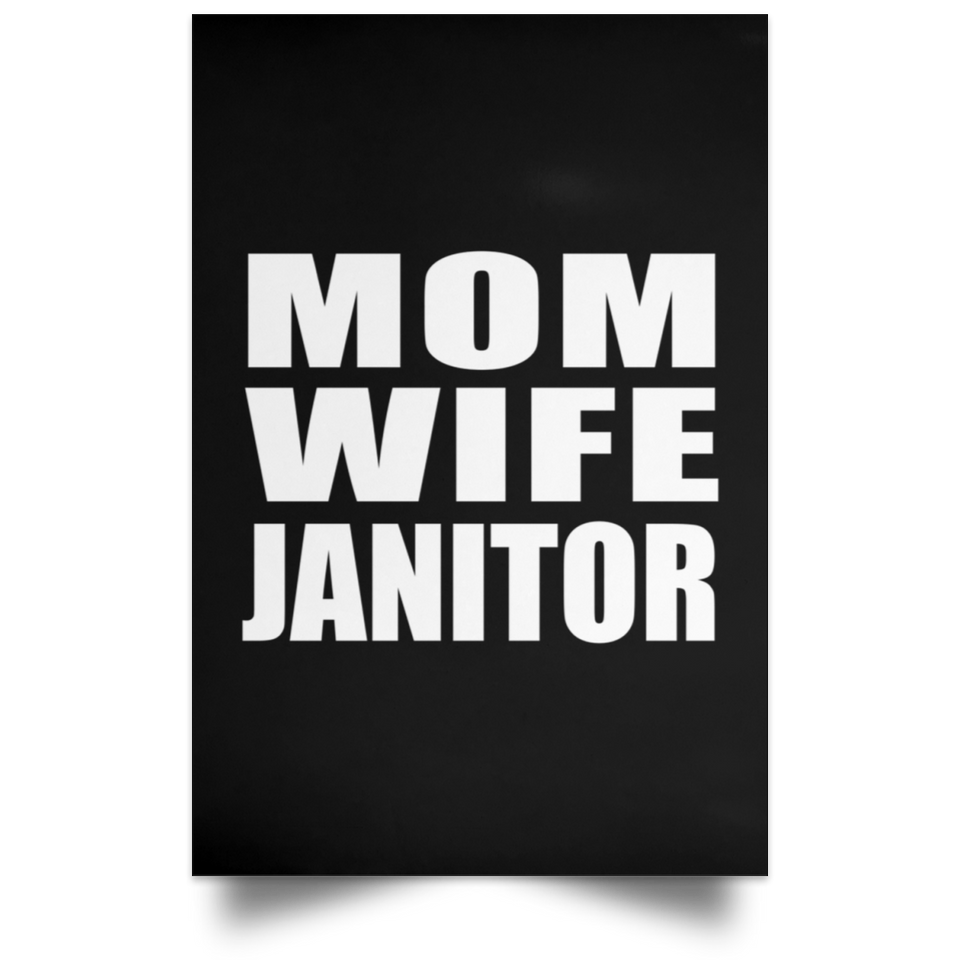 Mom Wife Janitor - Poster Portrait