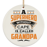 A Superhero Without Cape is Called Grandpa - Ornament