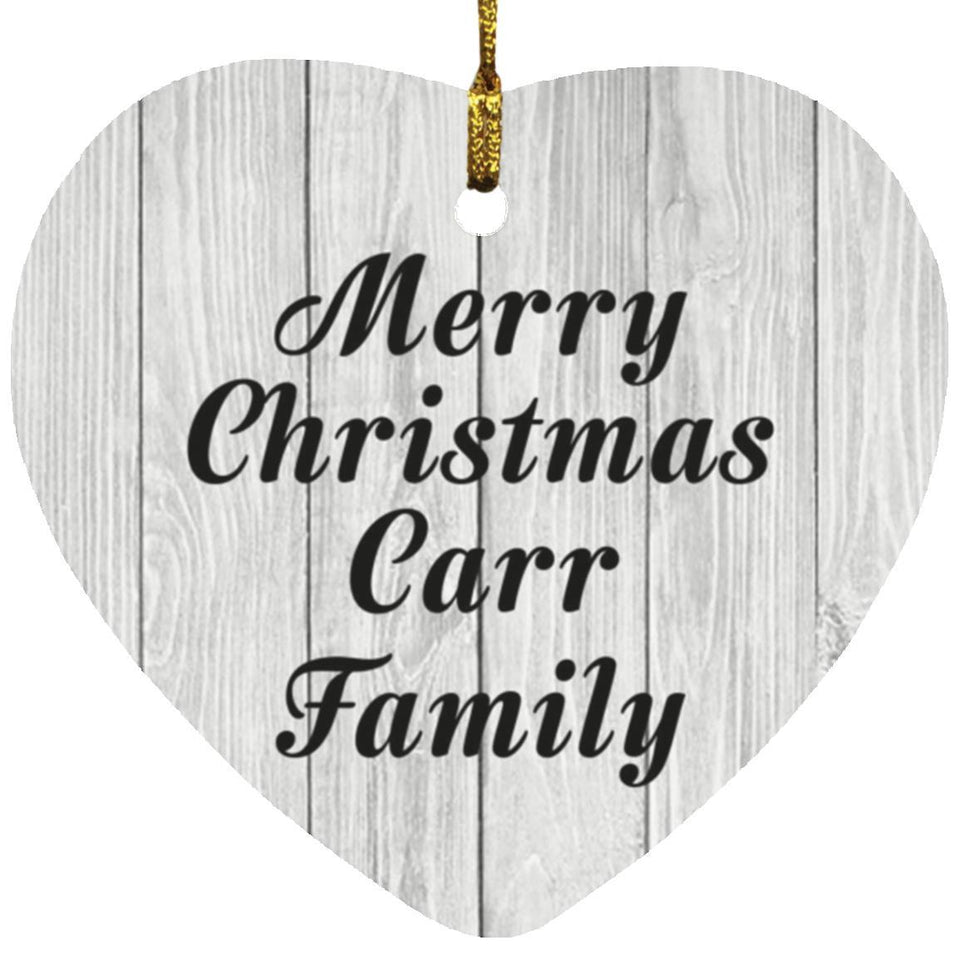 Merry Christmas Carr Family - Heart Ornament F