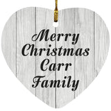 Merry Christmas Carr Family - Heart Ornament F
