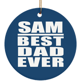 Sam Best Dad Ever - Circle Ornament