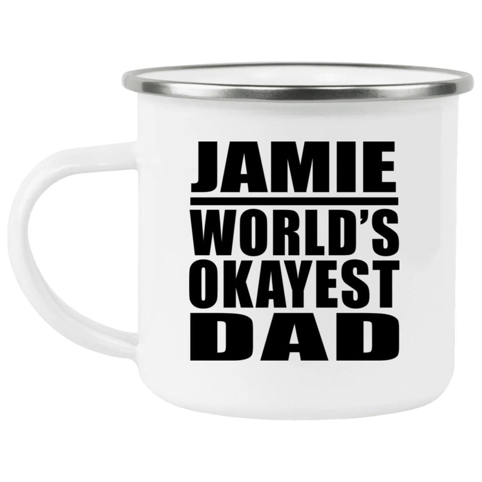 Jamie World's Okayest Dad - 12oz Camping Mug
