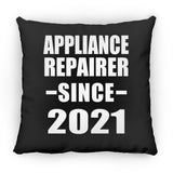 Appliance Repairer Since 2021 - Throw Pillow Black