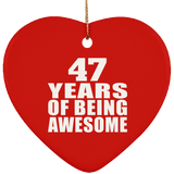 47th Birthday 47 Years Of Being Awesome - Heart Ornament