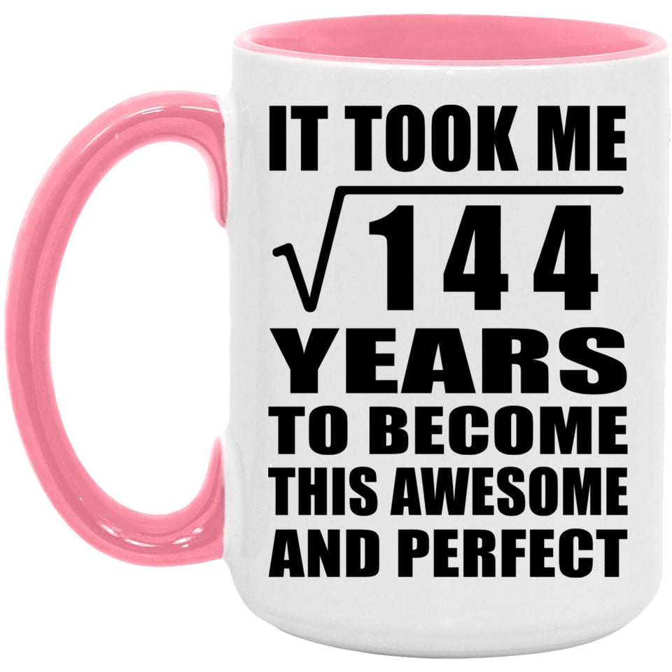 12th Birthday Took Square Root of 144 Years To Awesome - 15oz Accent Mug Pink