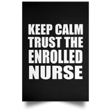 Keep Calm and Trust The Enrolled Nurse - Poster Portrait