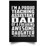 Proud Teaching Assistant Dad Of Awesome Daughter - Poster Portrait