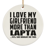 I Love My Girlfriend More Than Lapta - Circle Ornament