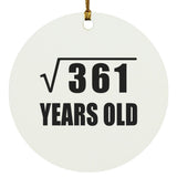 19th Birthday Square Root of 361 Years Old - Circle Ornament
