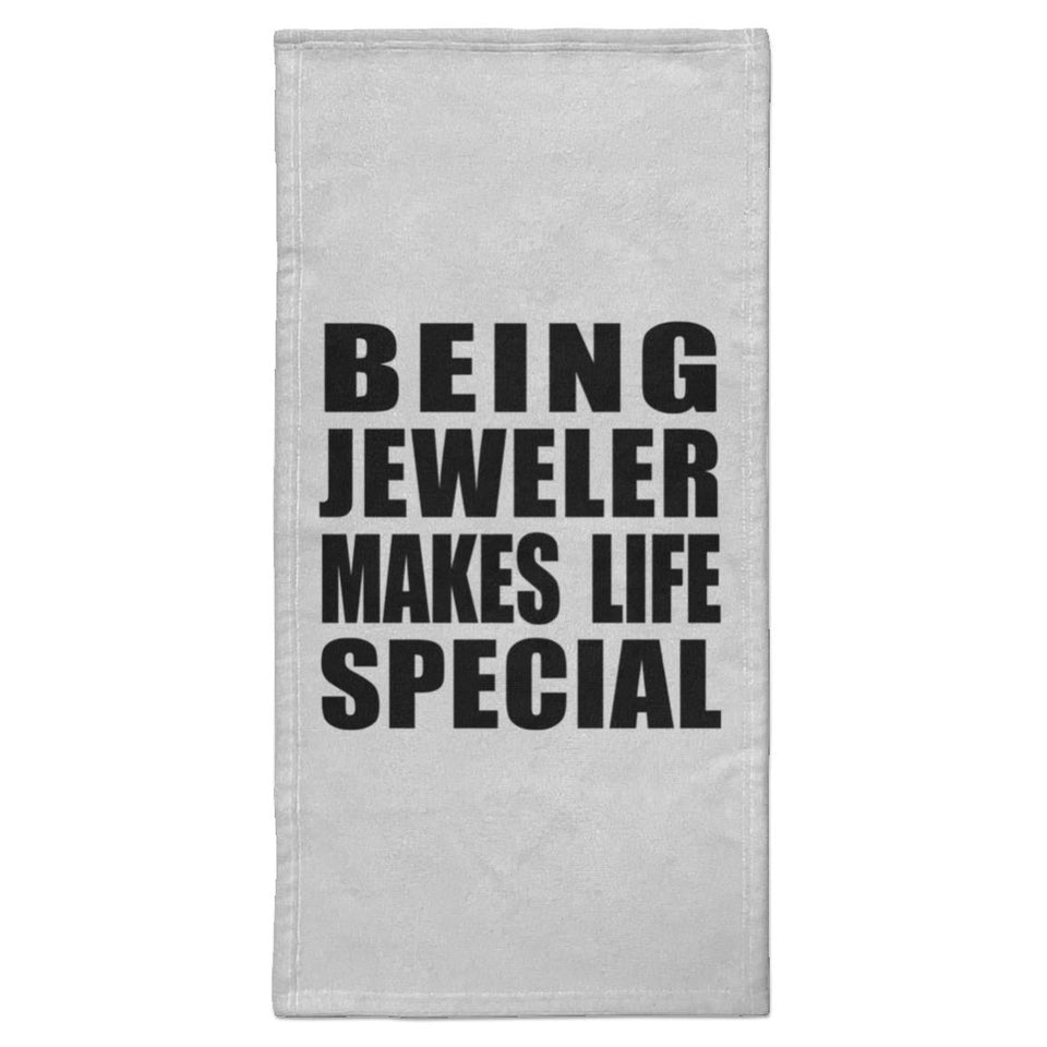 Being Jeweler Makes Life Special - Hand Towel