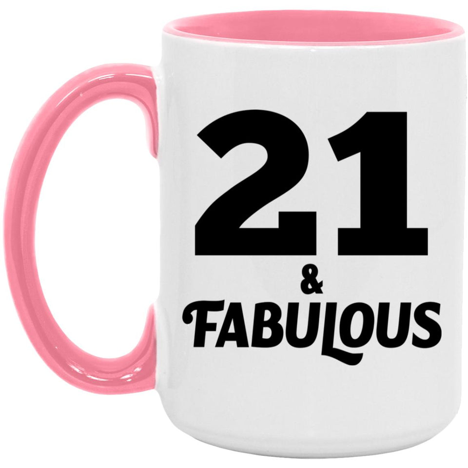 21st Birthday 21 & Fabulous - 15oz Accent Mug Pink