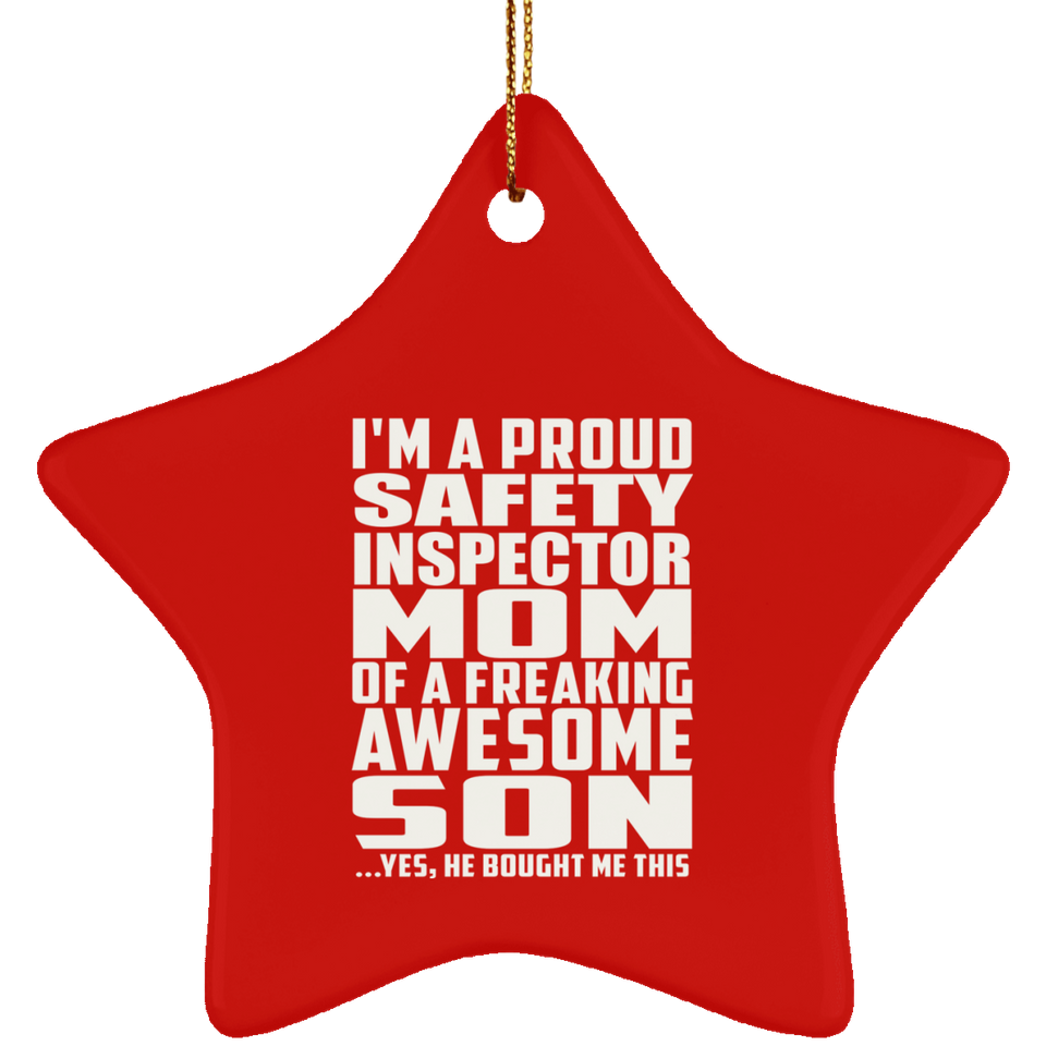 Proud Safety Inspector Mom Of Awesome Son - Star Ornament