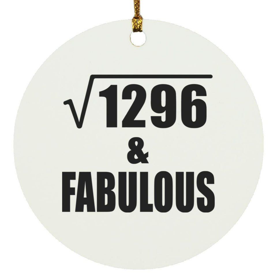 36th Birthday Square Root of 1296 & Fabulous - Circle Ornament