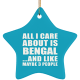 All I Care About Is Bengal - Star Ornament