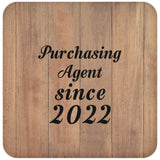 Purchasing Agent Since 2022 - Drink Coaster C