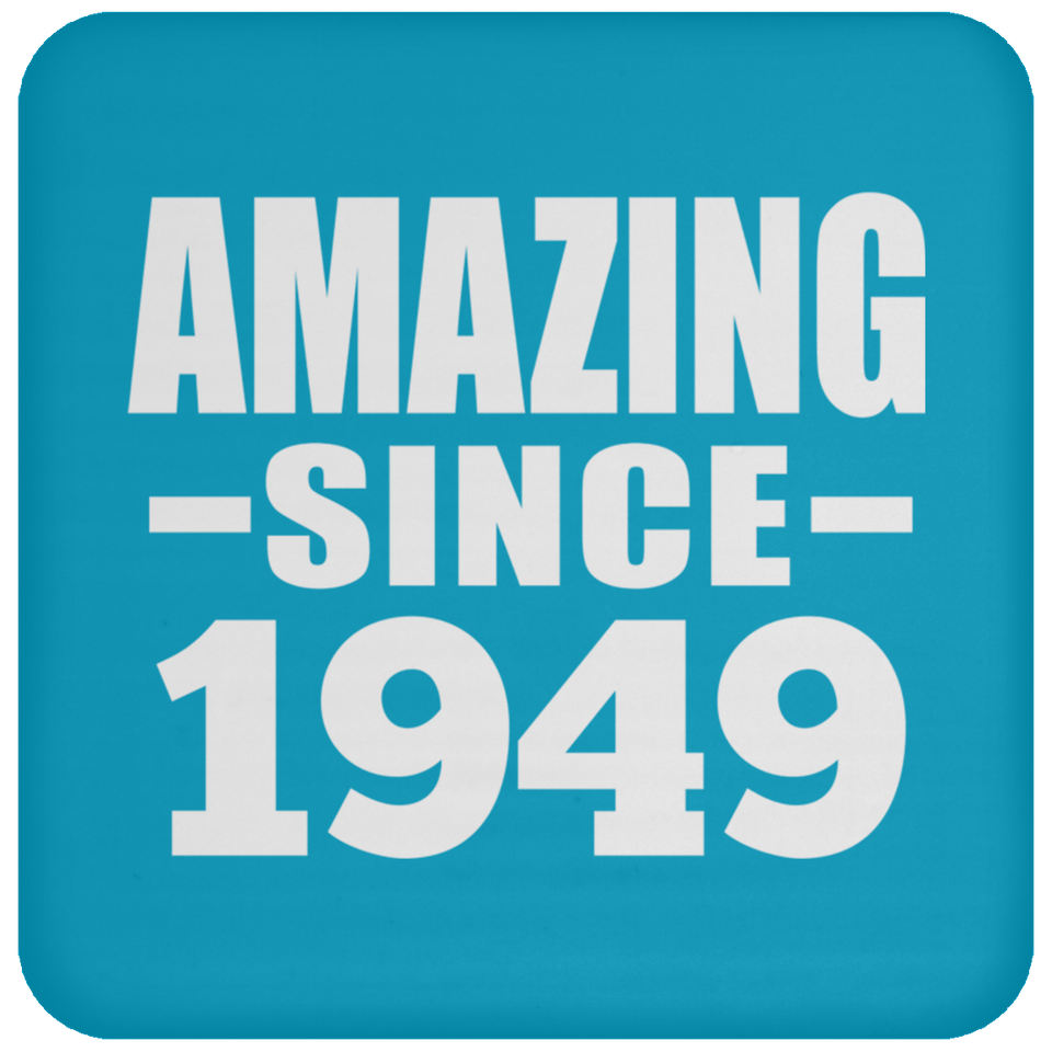 75th Birthday Amazing Since 1949 - Drink Coaster
