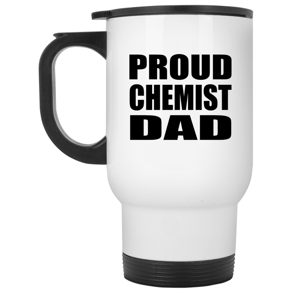 Proud Chemist Dad - White Travel Mug