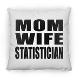 Mom Wife Statistician - Throw Pillow
