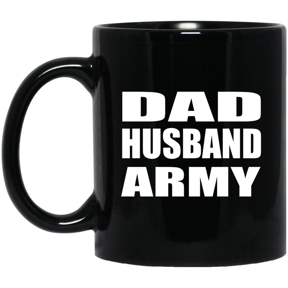 Dad Husband Army - 11oz Coffee Mug Black