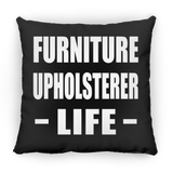 Furniture Upholsterer Life - Throw Pillow Black