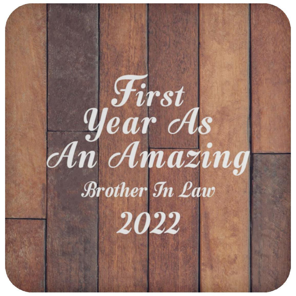 First Year As An Amazing Brother In Law 2022 - Drink Coaster E