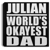 Julian World's Okayest Dad - Canvas Square