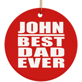 John Best Dad Ever - Circle Ornament