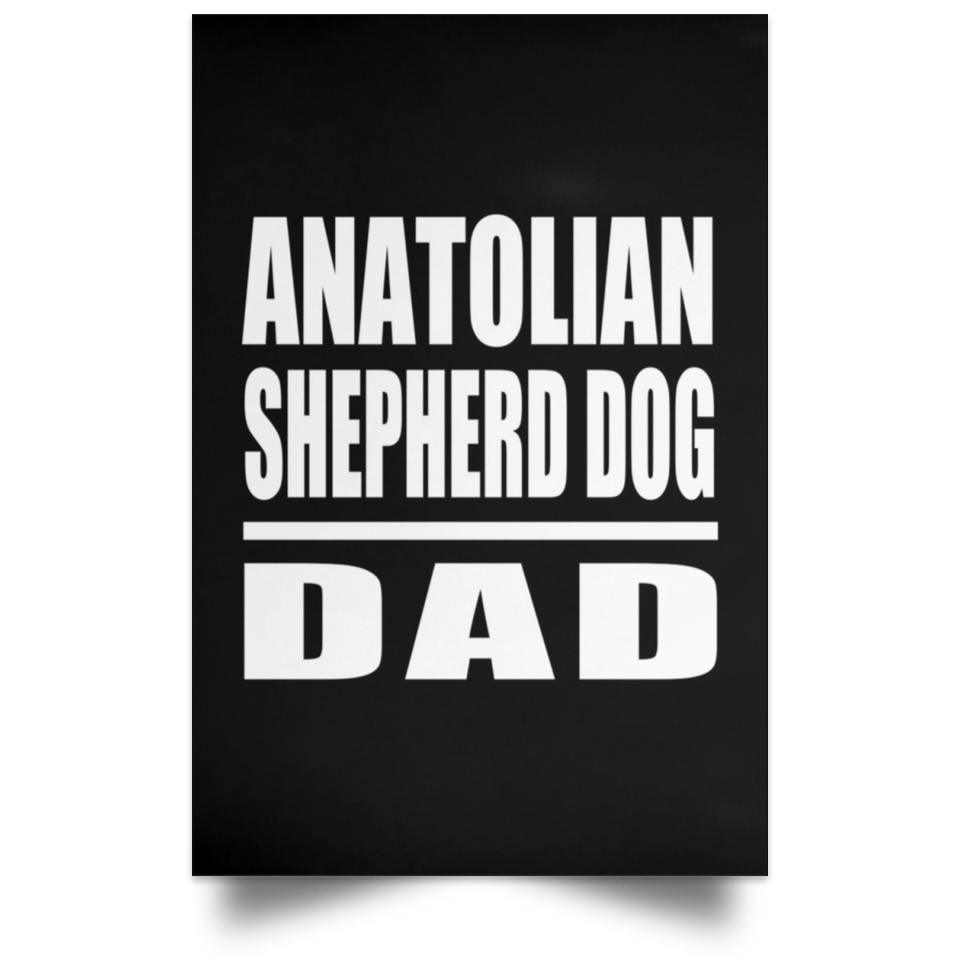 Anatolian Shepherd Dog Dad - Poster Portrait