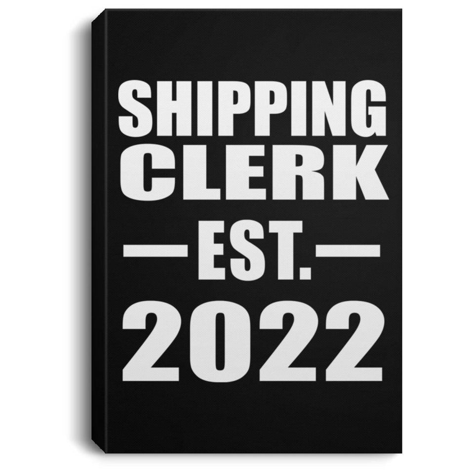 Shipping Clerk Established EST. 2022 - Canvas Portrait