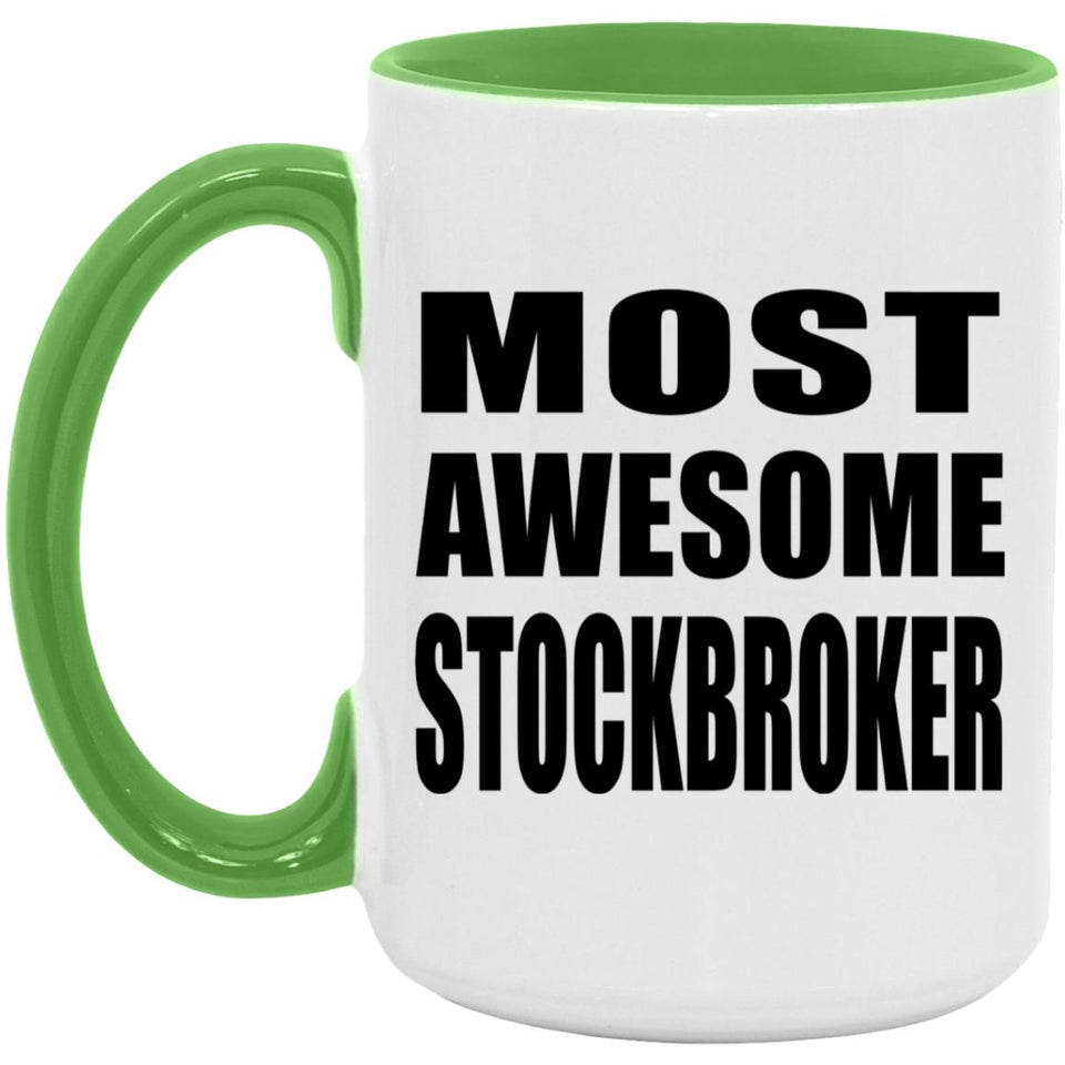 Most Awesome Stockbroker - 15oz Accent Mug Green