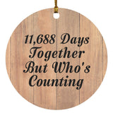 32nd Anniversary 11,688 Days Together Who's Counting - Circle Ornament C
