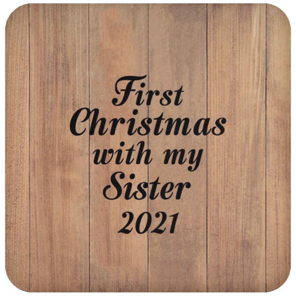 First Christmas With My Sister 2021 - Drink Coaster C