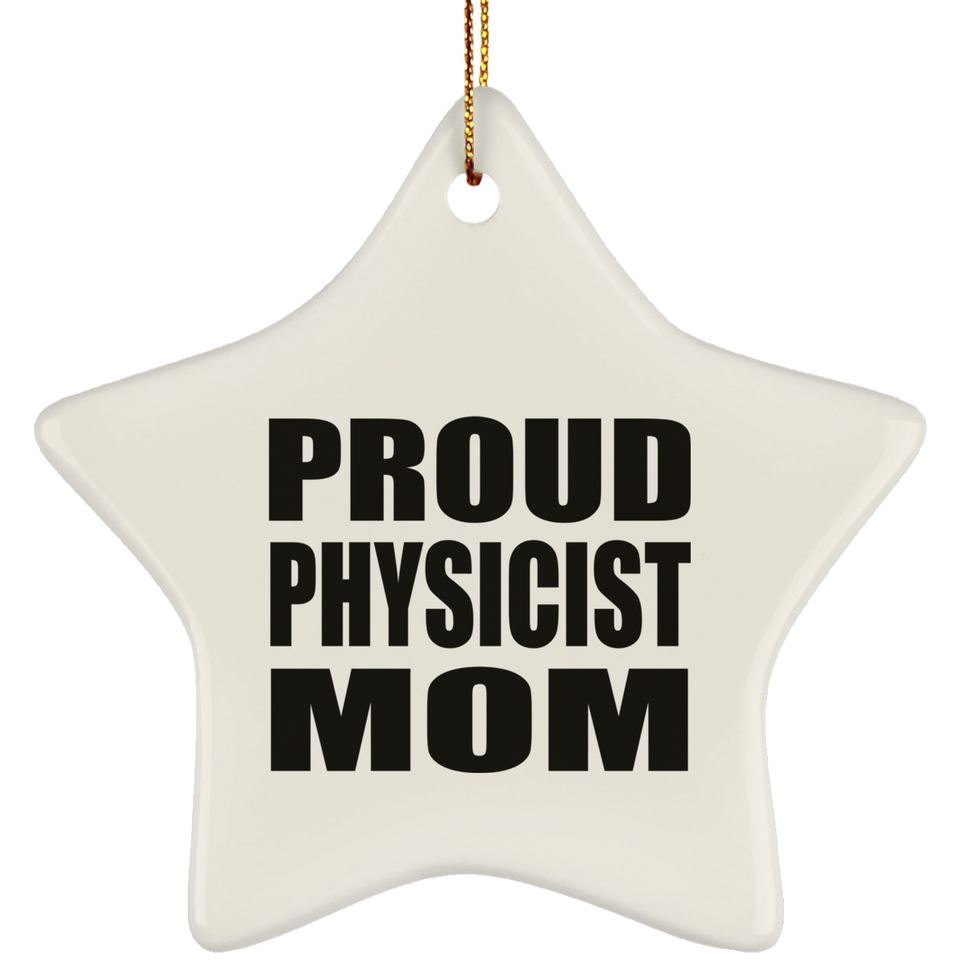 Proud Physicist Mom - Star Ornament