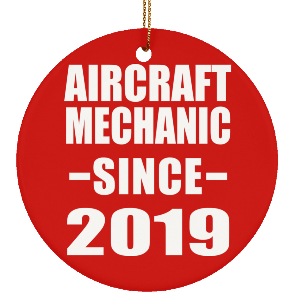Aircraft Mechanic Since 2019 - Circle Ornament