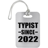 Typist Since 2022 - Luggage Bag Tag