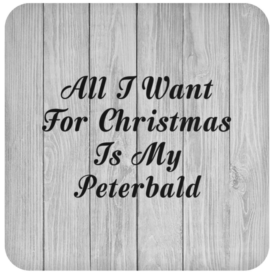 All I Want For Christmas Is My Peterbald - Drink Coaster F