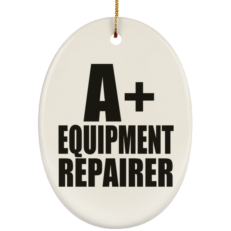 A+ Equipment Repairer - Oval Ornament