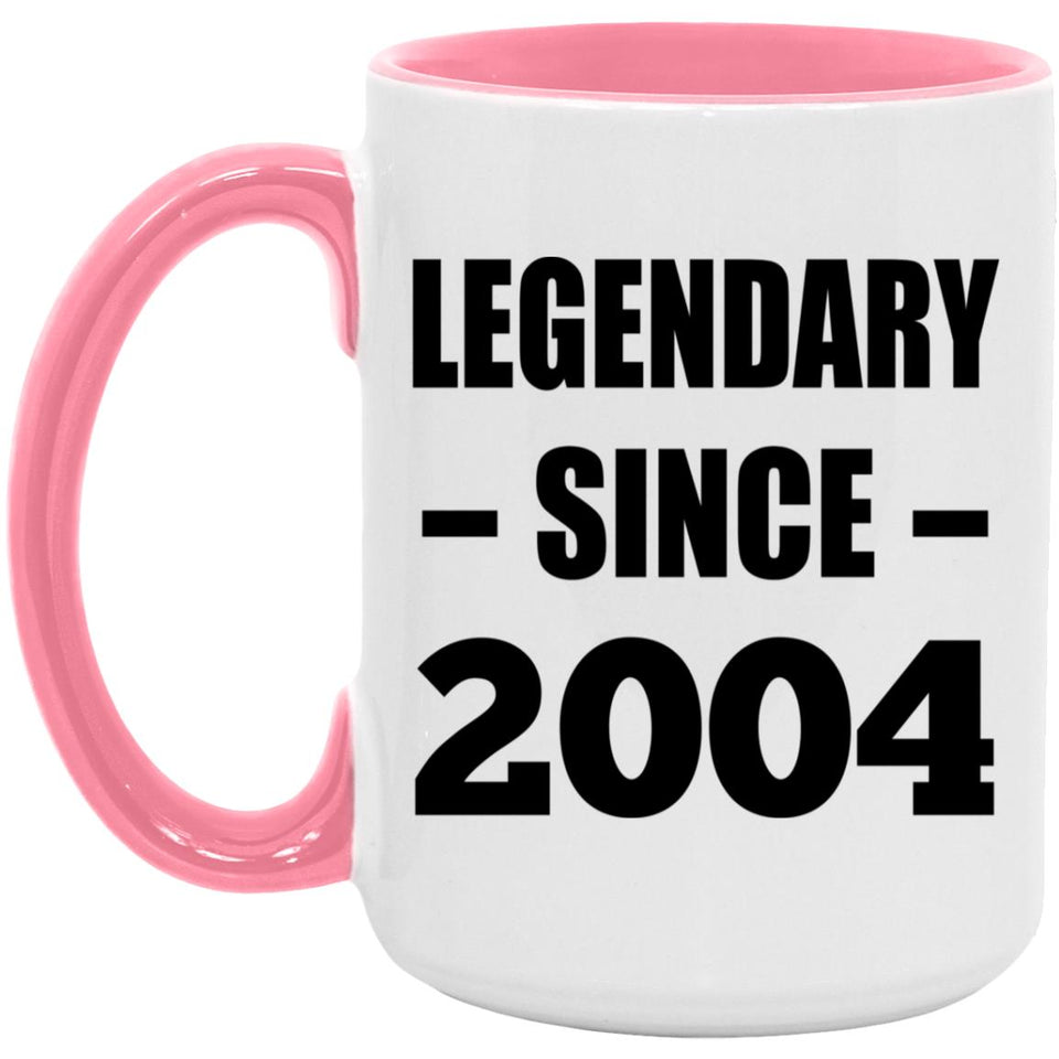20th Birthday Legendary Since 2004 - 15oz Accent Mug Pink