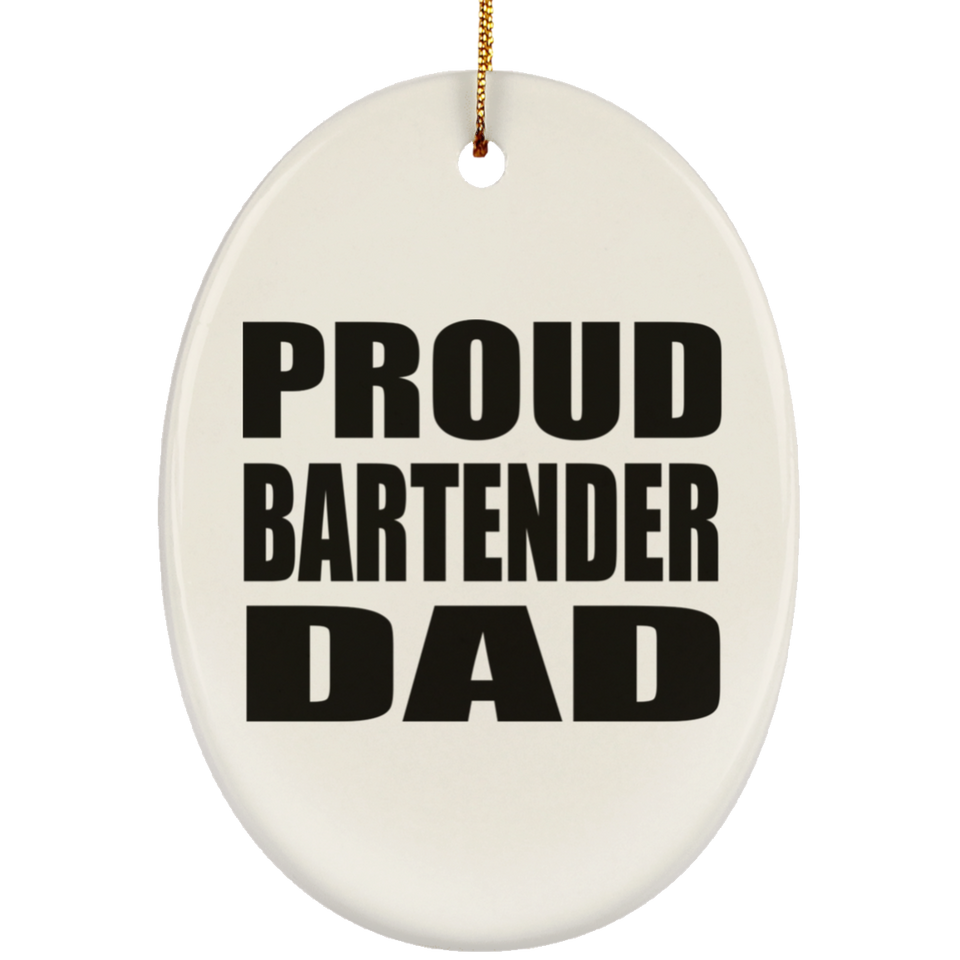 Proud Bartender Dad - Oval Ornament