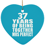 37th Anniversary 37 Years Of Being Mrs Perfect - Heart Ornament