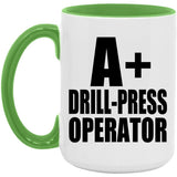 A+ Drill-Press Operator - 15oz Accent Mug Green