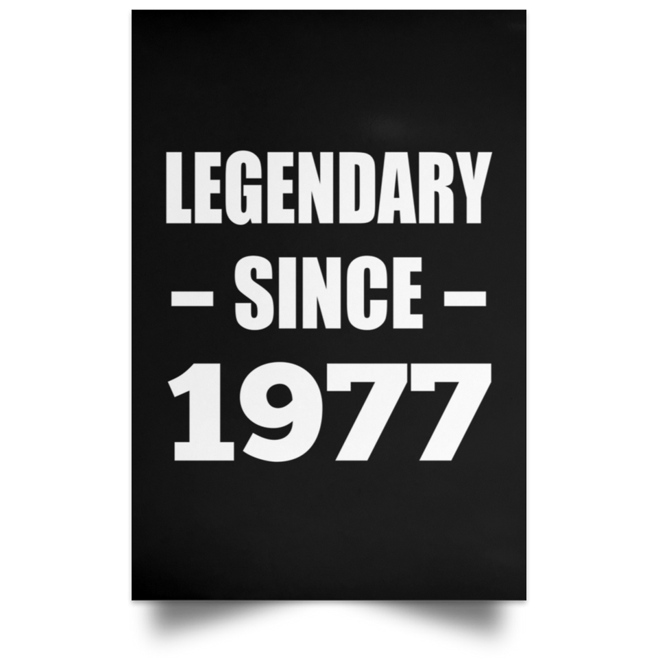 47th Birthday Legendary Since 1977 - Poster Portrait